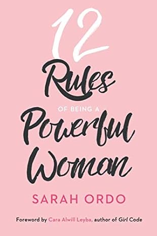 12 Rules Of Being A Powerful Woman