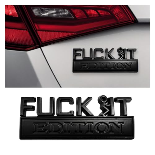 Fuck It Edition Emblem for Car, Auto Fender Bumper Decoration Stickers, Vehicle 3D Side Fender Rear Trunk Decal Badge, Universal Exterior Accessories for Car Truck SUV Black