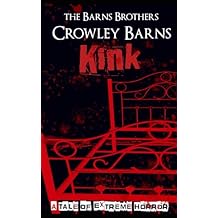 Kink: A Tale of Extreme Horror (Extreme Horror and Splatterpunk Tales from the Crowleyverse) Paperback December 6, 2023