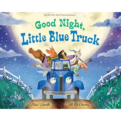 Good Night, Little Blue Truck: A Gentle Bedtime Farm Story About Friendship for Children Ages 48 Hardcover Picture Book, October 15, 2019