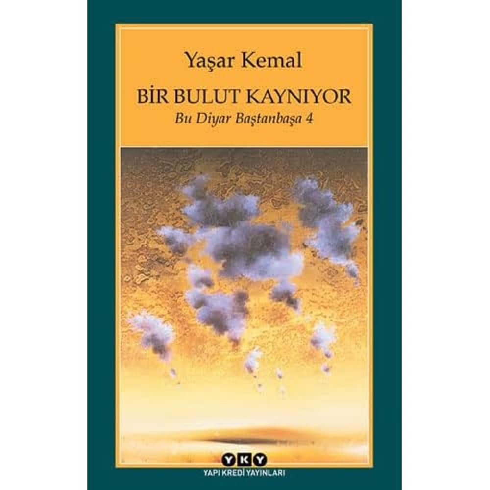 Bir Bulut Kaynıyor  Bu Diyar Baştanbaşa 4 Kağıt Kapak – Tıpkı basım, 5 Ocak 2004