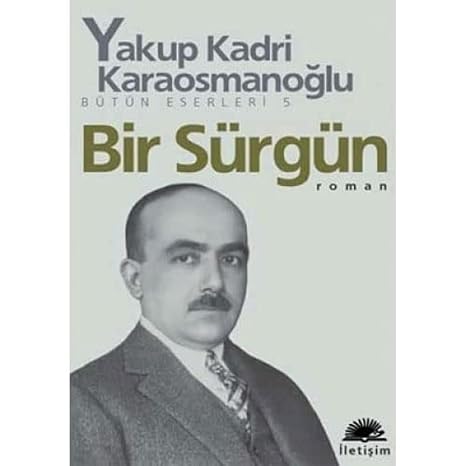 Bir Sürgün: Bütün Eserleri - 5