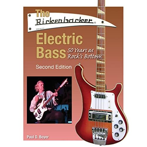 The Rickenbacker Electric Bass: 50 Years as Rocks Bottom Paperback September 1, 2017