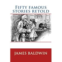 Fifty famous stories retold Paperback June 21, 2017