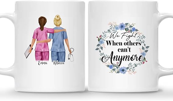 Gossby Personalized Custom Mug (2 Nurse With Stethoscope And Writing Pad) We Fight When Others Can_t Anymore Version 1 Customized Coffee Mug For Girls, Women, Funny Gift Ideas For Nurses, Novelty Tea