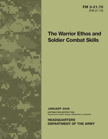 FM 3-21.75 (FM 21-75) The Warrior Ethos and Soldier Combat Skills