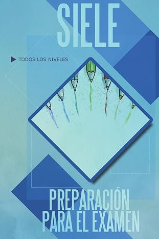 SIELE, preparacion para el examen (Spanish Edition)