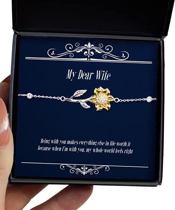 Motivational Wife Gifts, Being with You Makes Everything Else in Life Worth it Because When, Fancy Sunflower Bracelet for Wife from Husband