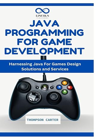 Java Programming for Game Development: Building Interactive Games with Java: From Basic Concepts to Advanced Techniques