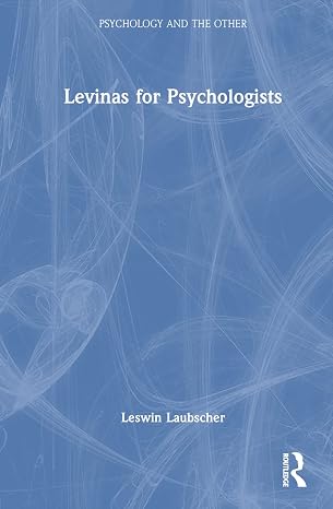 Levinas for Psychologists (Psychology and the Other)