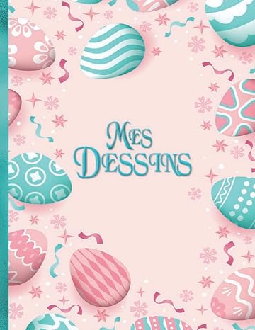Mes dessins: carnet de dessin cahier de croquis - format A4 - 100 pages blanches - couverture souple - pour dessiner, ecrire ou faire des croquis (French Edition)