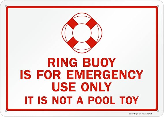 SmartSign "Ring Buoy Is For Emergency Use Only, It Is Not A Pool Toy" Sign | 10" x 14" Aluminum