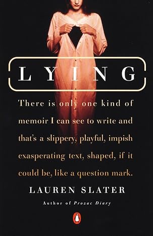 Lying: A Metaphorical Memoir