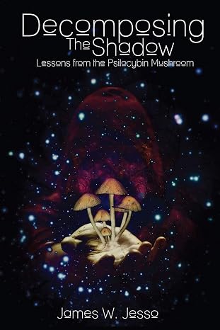 Decomposing The Shadow: Lessons From The Psilocybin Mushroom