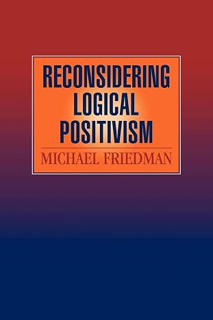Reconsidering Logical Positivism (Volume 0)
