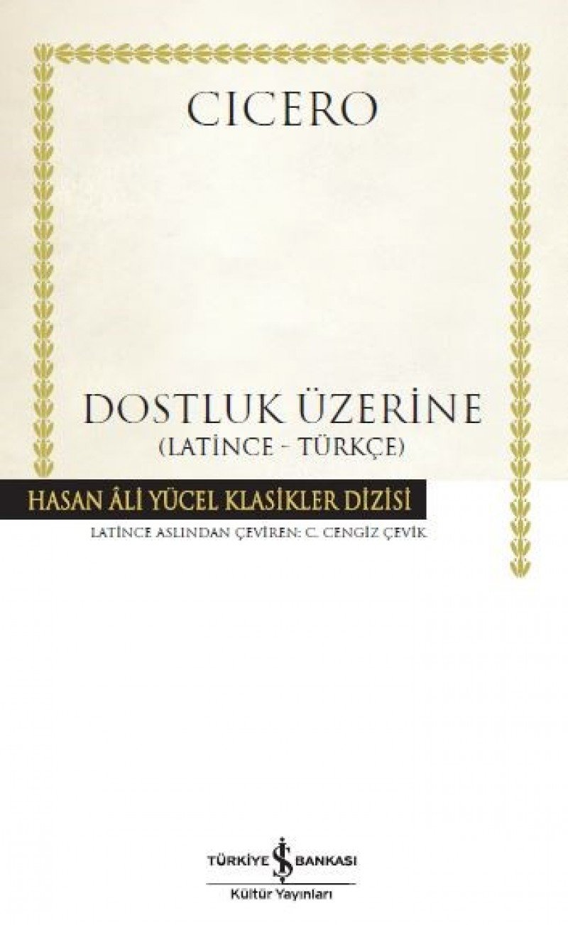 Dostluk Üzerine: Latince - Türkçe Kağıt Kapak – 12 Şubat 2018