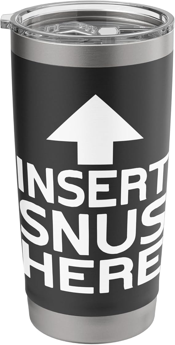 Snus Insert Swedish Snus Stainless Steel Insulated Tumbler