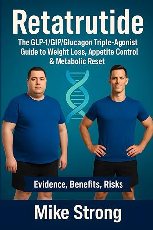 Retatrutide: The GLP-1/GIP/Glucagon Triple-Agonist Guide to Weight Loss, Appetite Control & Metabolic Reset