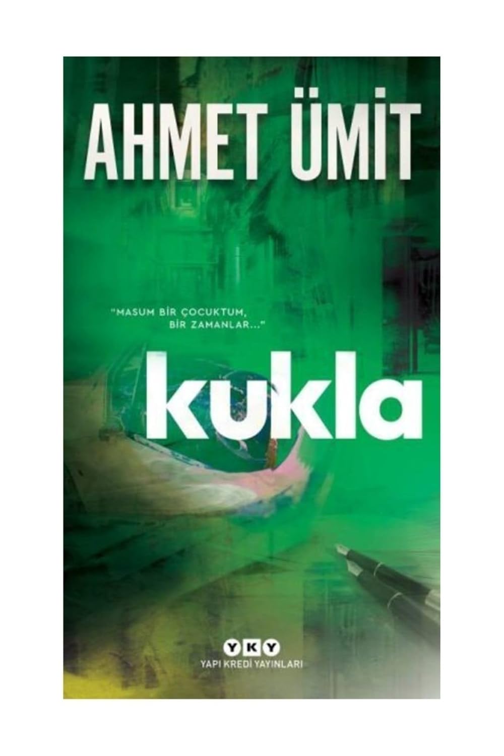 Kukla: Masum Bir Çocuktum, Bir Zamanlar... Kağıt Kapak – 16 Aralık 2019
