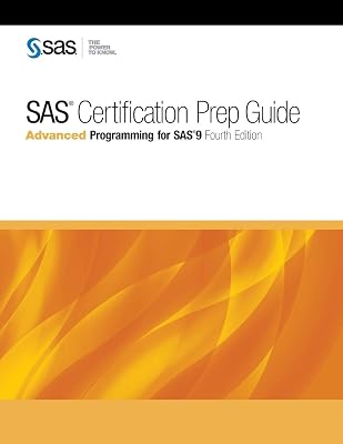 SAS Certification Prep Guide: Advanced Programming for SAS 9 4th Edition