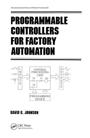 Programmable Controllers for Factory Automation (Manufacturing Engineering and Materials Processing)
