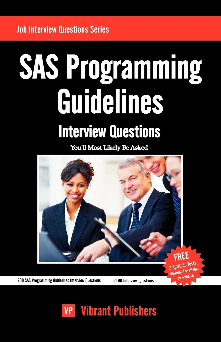 SAS Programming Guidelines Interview Questions You'll Most Likely Be Asked Paperback – November 1, 2012