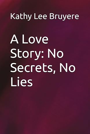 A Love Story: No Secrets, No Lies