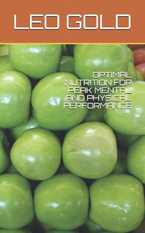 Optimal Nutrition For Peak Mental And Physical Performance
