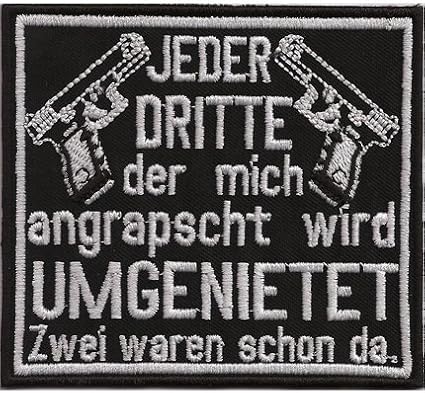 Jeder Dritte der mich Angrapscht wird umgenietet Biker Embroidery Patch