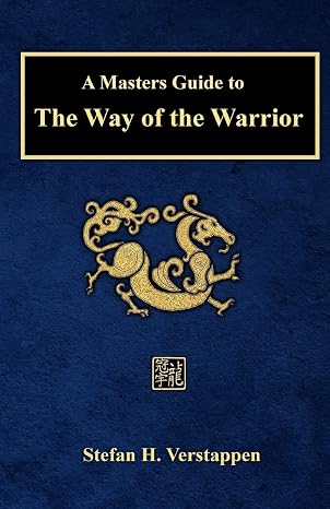 A Masters Guide to The Way of the Warrior