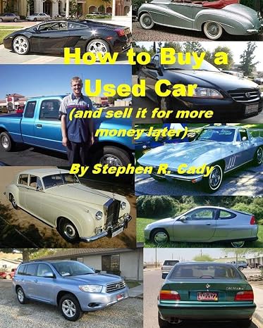 How to Buy a Used Car (and Sell it for More Money Later!) (Volume 1)