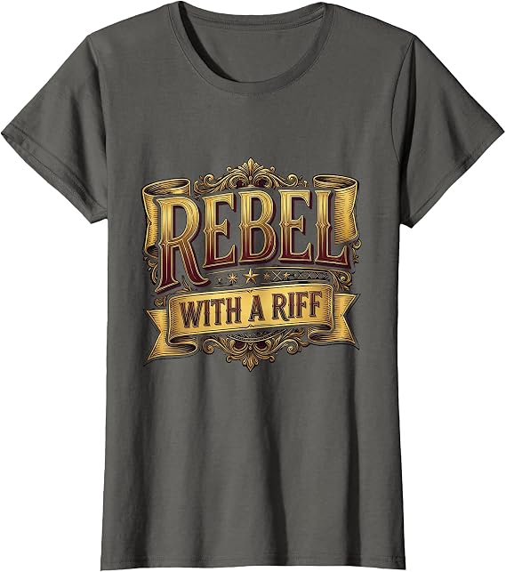 Rebel With a Riff Rock N Roll Graphic Design T-Shirt