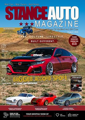 Stance Auto Magazine August 2026: Tuned, Modified, Perfected (Stance Auto Magazine: 2026 Collection Monthlies & Special Editions)