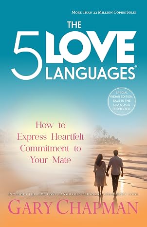 The Five Love Languages: How to Express Heartfelt Commitment to Your Mate