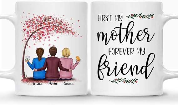 Gossby Mom Mug - First My Mother Forever Friend - 3 People Custom