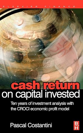 Cash Return on Capital Invested: Ten Years of Investment Analysis with the CROCI Economic Profit Model