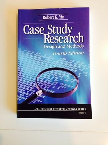 Case Study Research: Design and Methods (Applied Social Research Methods)