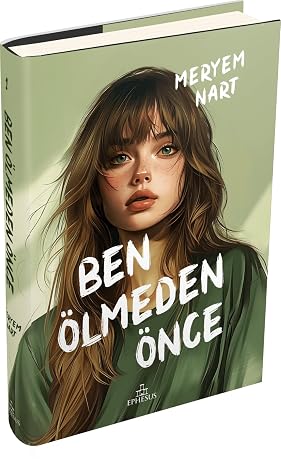 Ben Ölmeden Önce (Ciltli)