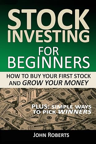 Stock Investing For Beginners: How To Buy Your First Stock And Grow Your Money