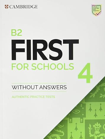 B2 First for Schools 4 Student's Book without Answers: Authentic Practice Tests