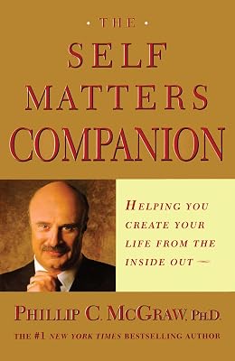 The Self Matters Companion: Helping You Create Your Life from the Inside Out Paperback May 6, 2003