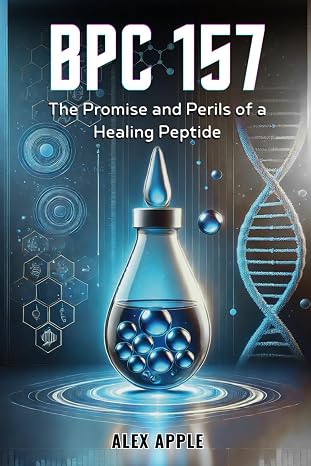 BPC-157: The Promise and Perils of a Healing Peptide
