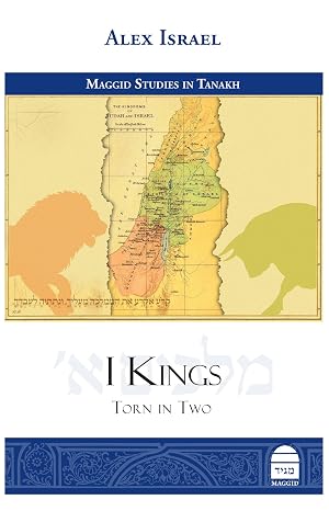 I Kings: Torn in Two (Maggid Studies in Tanakh)