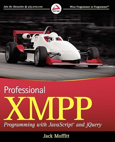 Professional XMPP Programming with JavaScript and jQuery (Wrox Programmer to Programmer)