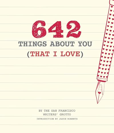 642 Things About You (That I Love): (Romantic Valentines Day Gift, Writing Prompt Journal for Couples)