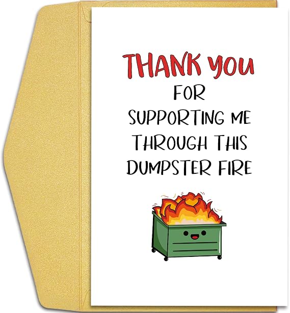 Qiliji Funny Thank You Card for Men Women, Appreciation Card for Coworker Boss Teacher Friend Doctor, Thank You For Supporting Me Through This Dumpster Fire