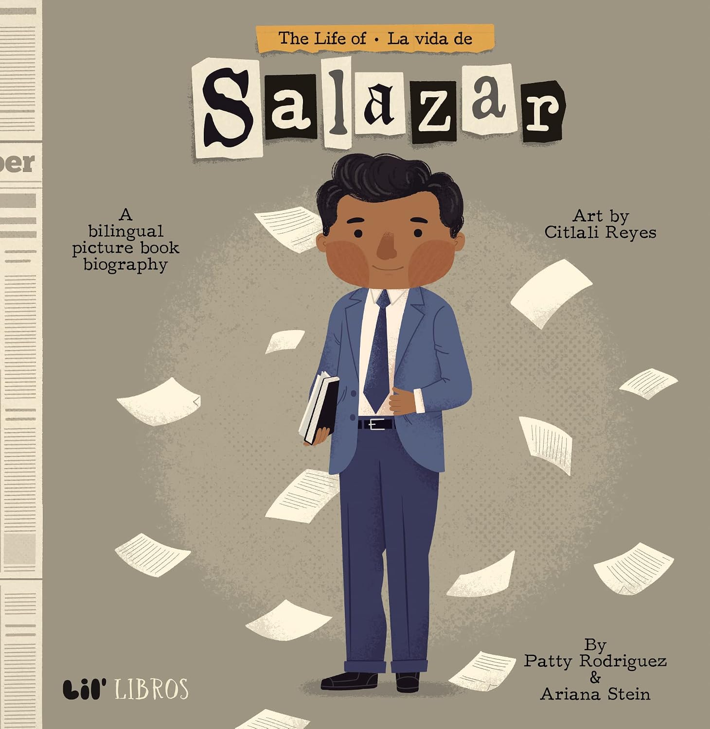 The Life of  La vida de Salazar: A Bilingual Picture Book Biography Lil Libros Board book – April 18, 2023