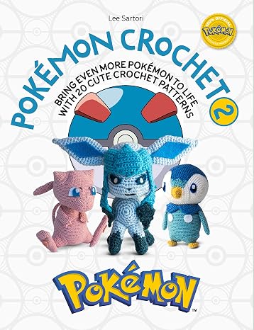 Pokemon Crochet Vol 2: Bring even more Pokemon to life with 20 cute crochet patterns