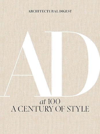 Architectural Digest at 100: Century of celebrity homes, iconic designers, and evolving American taste from Architectural Digest's archives.