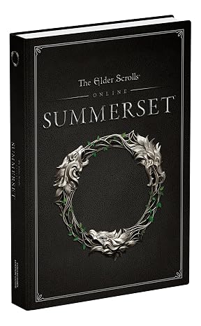 The Elder Scrolls Online: Summerset: Official Collector's Edition Guide